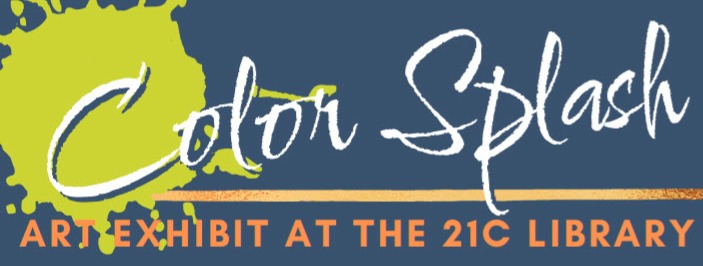 Spring "Color Splash" Art Exhibit - Opening Reception